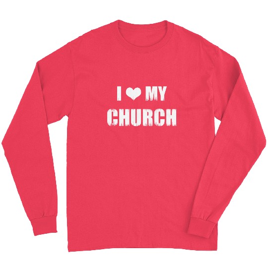 Christianity Gifts I Love My Church Christian Long Sleeves