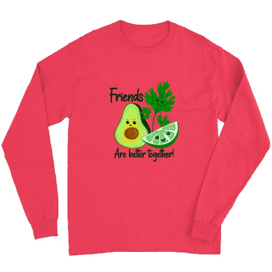 Friends Are Better Together Long Sleeves