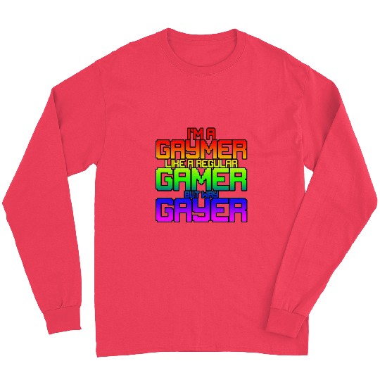 I'm A Gaymer, Like A Regular Gamer But Way Gayer 2 Long Sleeves