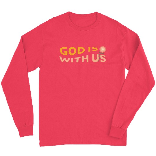 God Is With Us Flower Long Sleeves
