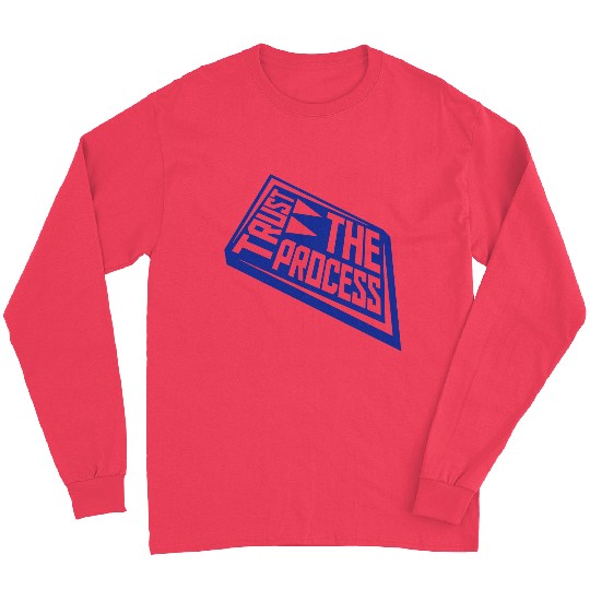 trust the process quote Long Sleeves