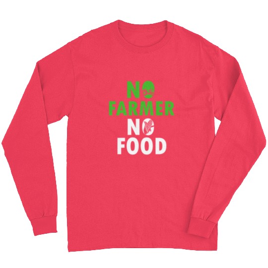 No Farmer No Food Farming Organic Vegetables Farm Long Sleeves