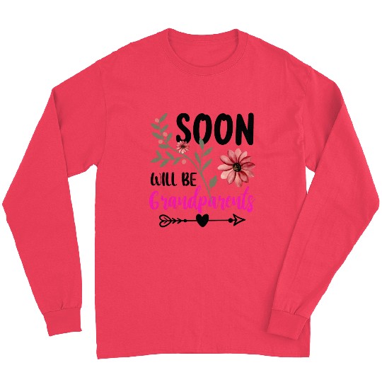 We Will Soon Become Grandparents, Be Grandparents Long Sleeves
