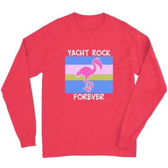 Yacht Rock Forever Long Sleeves 80s Style flamingo