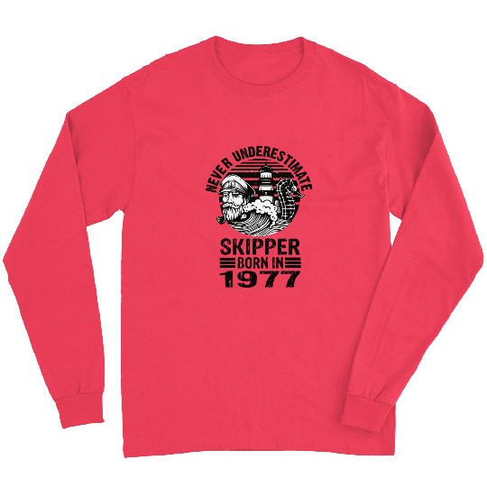 Never Underestimate Skipper Born In 1977 Long Sleeves