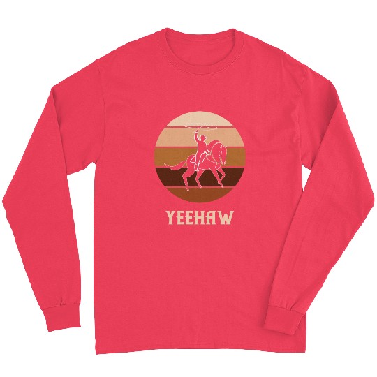 Yeehaw Cowboy Western Desert Cowgirl Horseback Long Sleeves