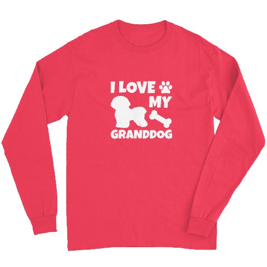 I Love My Granddog Bichon Frise Long Sleeves