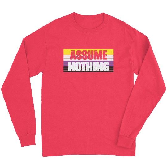 LBGT Flag Gay Pride Human Assume Nothing Long Sleeves