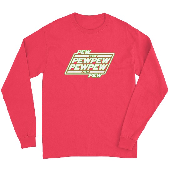 Pew Pew Pew Long Sleeves