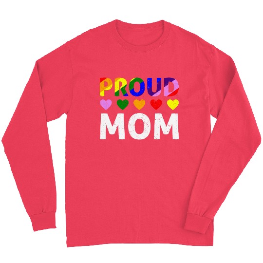 Proud Mom Gay Lesbian LGBTQ Pride Rainbow Mothers Long Sleeves