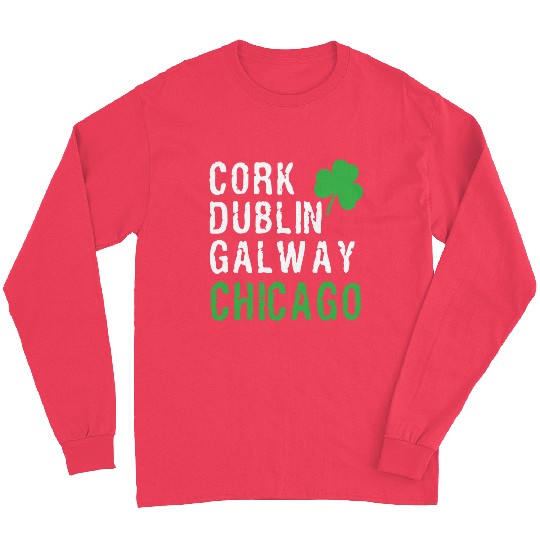 Chicago St Patricks Day Irish Cities Chicago Shamr Long Sleeves