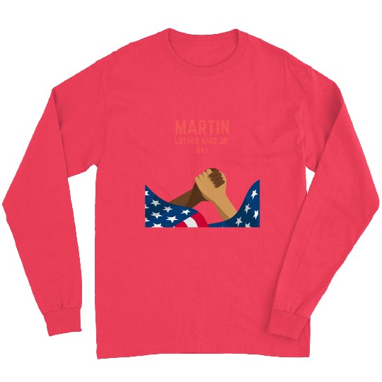 Martin Luther king jr. day Long Sleeves