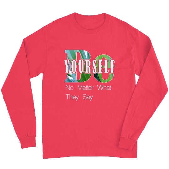 Be Yourself Long Sleeves