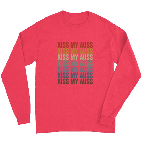 Kiss My Auss Australian Shepherd Dog Dog Lover Long Sleeves