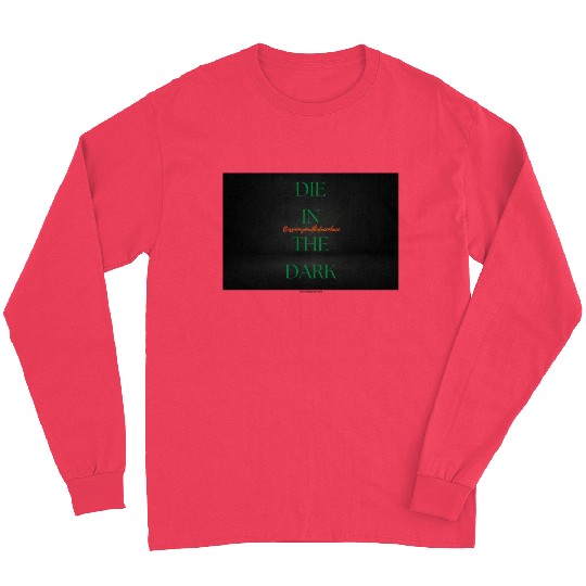 DIE IN THE DARK GREEN Long Sleeves