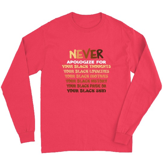 Black History Month Not Sorry for being Black Long Sleeves