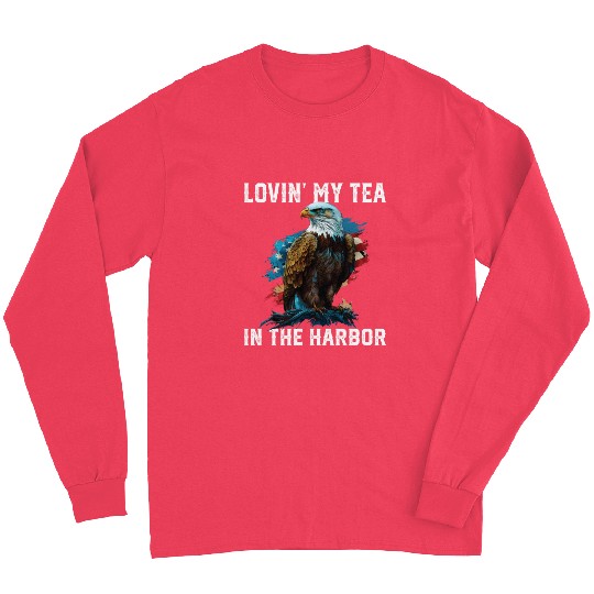 Lovin My Tea In The Harbor Patriotic Tea Drinker Long Sleeves