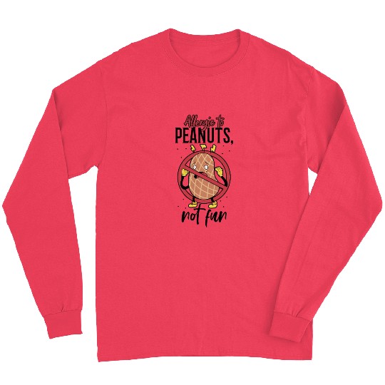 Allergic To Peanuts Not Fun Peanut Allergic Long Sleeves