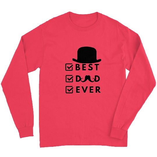 Best Dad Ever- I Love My Dad Long Sleeves
