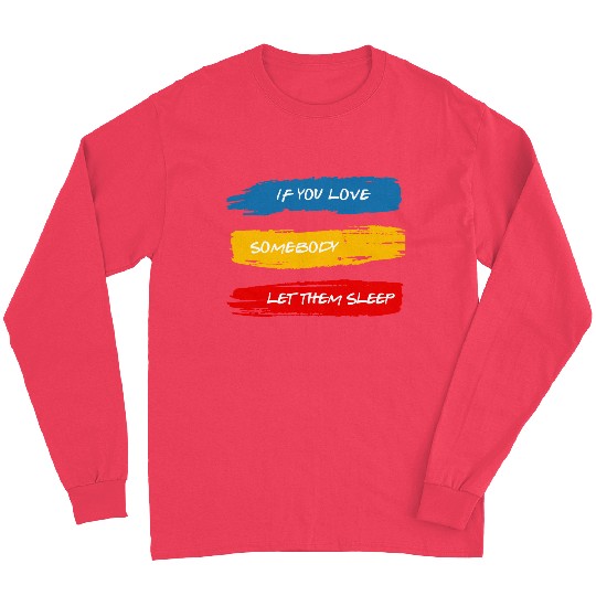 Let Them Sleep Long Sleeves