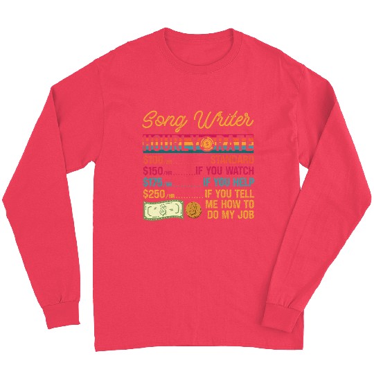 Funny Vintage Song Writer Hourly Rate Job Title Long Sleeves