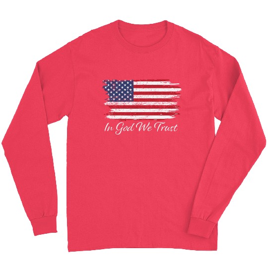 In God We Trust Us Flag Patriotic Long Sleeves