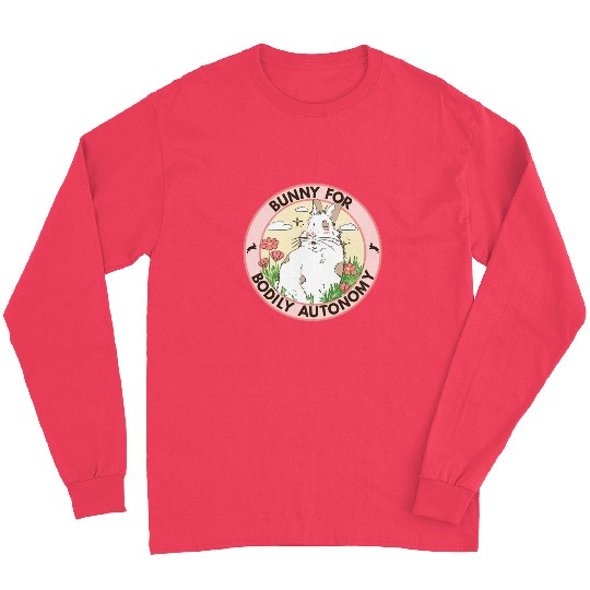 Bunny For Bodily Autonomy Long Sleeves