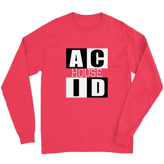 ACID HOUSE music logo Long Sleeves