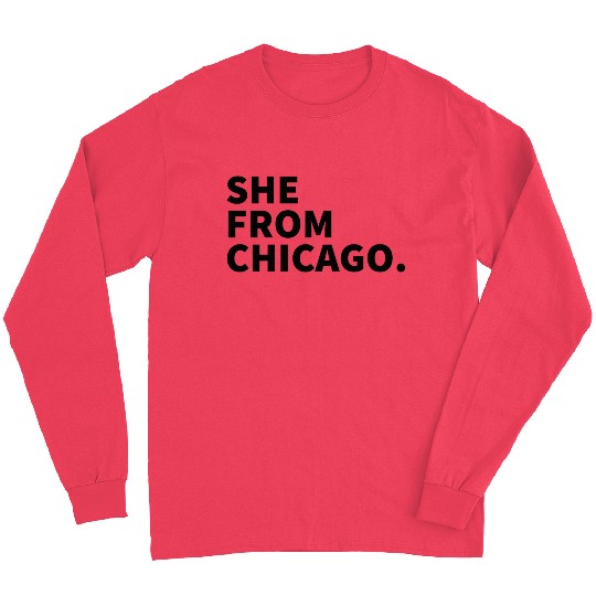 She From Chicago Long Sleeves