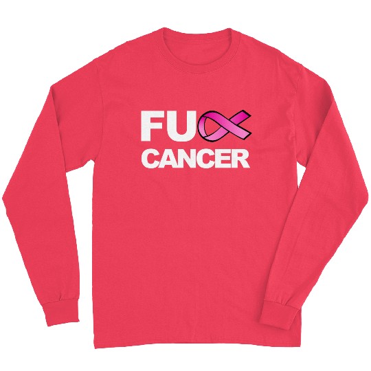 Fuck Cancer For Breast Cancer Awareness Long Sleeves