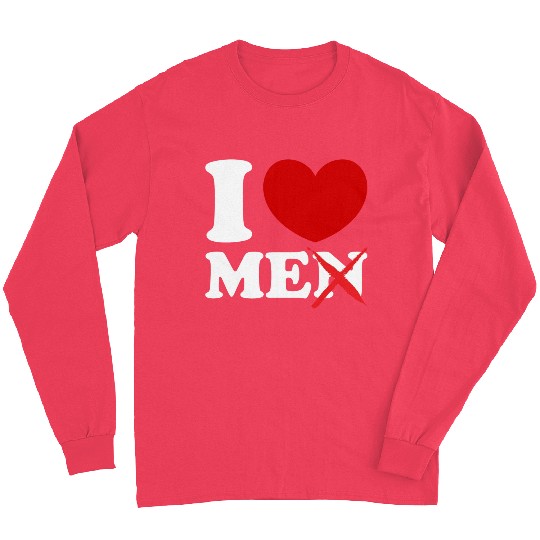 I Love Me I Heart Me Motivational Self Love Men Long Sleeves