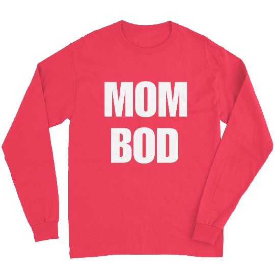 Mom Bod Popular Gym Workout Quote quote Long Sleeves
