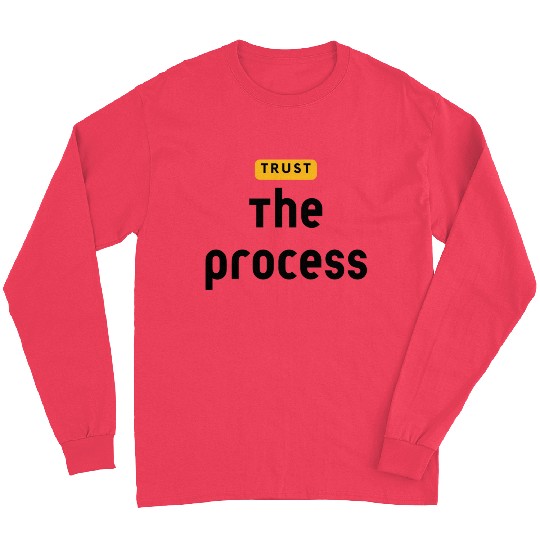 Trust The Process Long Sleeves