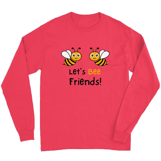 Bee Lovers Honey Bee Long Sleeves, Let's Bee Friends