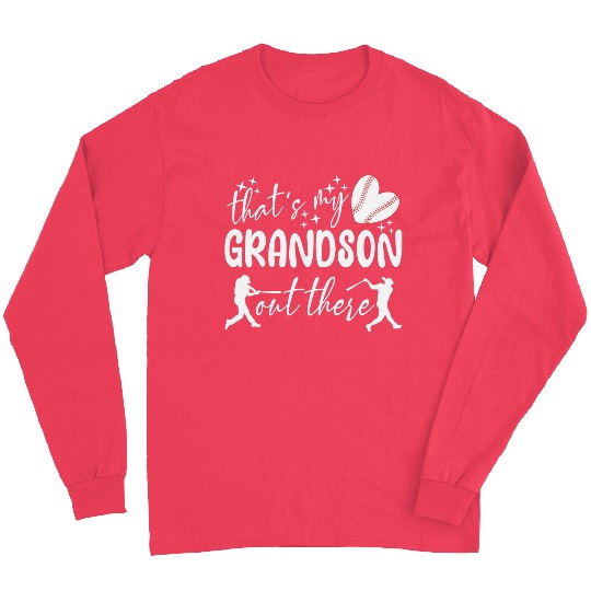 Baseball Lover That s My Grandson Out There Mother Long Sleeves