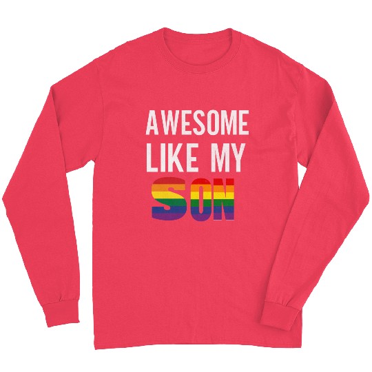 Awesome Like My Son Pride Rainbow Flag Long Sleeves
