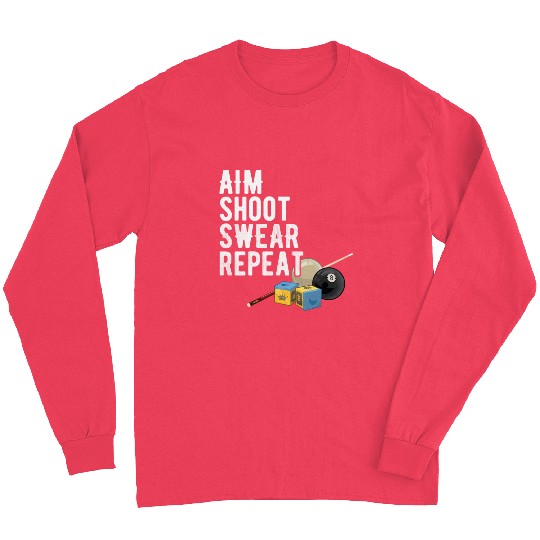 Aim Shoot Swear Repeat - Pool Player - Hall Shark Long Sleeves