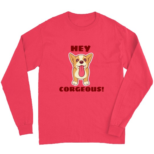Hey Corgeous Corgi Pun Long Sleeves
