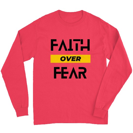 FAITH OVER FEAR Long Sleeves