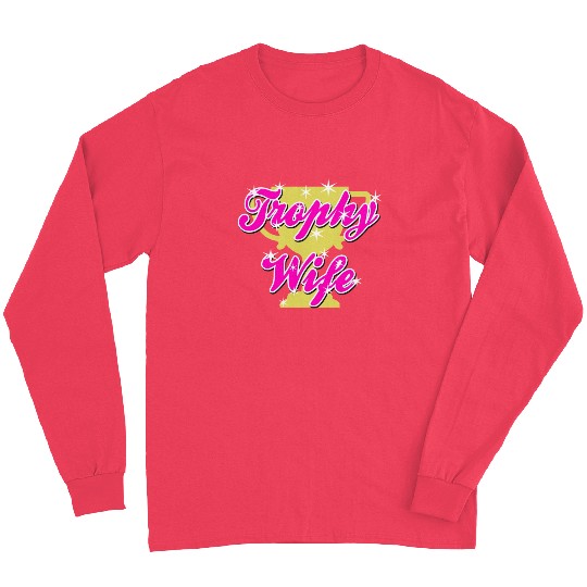 Trophy Wife Long Sleeves