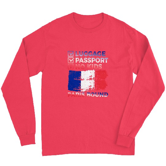 Luggage Passport No Kids France Bound Vacation Long Sleeves
