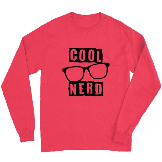 Cool Nerd Funny saying Long Sleeves