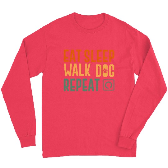 eat sleep walk repeat walking hobby Long Sleeves