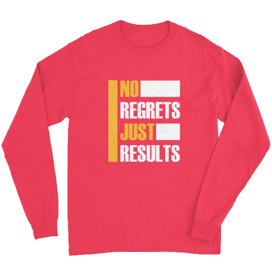 No Regrets Just Results distress grunge typography Long Sleeves