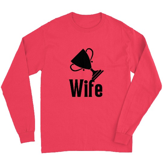 Trophy Wife Long Sleeves