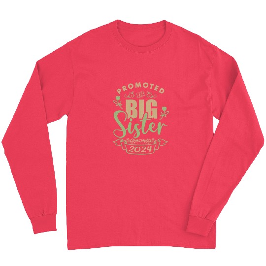 I will be a big sister at birth in 2024 Long Sleeves