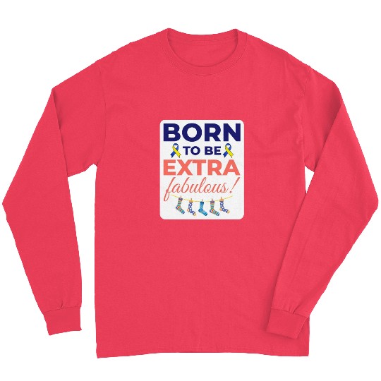 Down Syndrome Awareness Extra Fabulous Long Sleeves