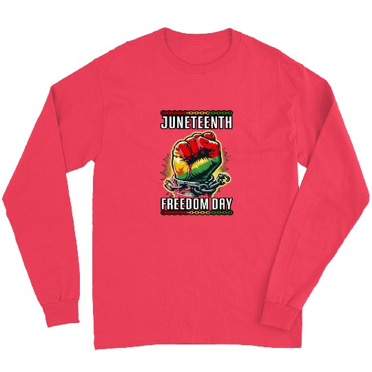 Juneteenth breaking chains, embracing freedom Long Sleeves