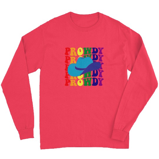 Prowdy Gay Lesbian Howdy Cowboy LGBTQ Pride Groovy Long Sleeves