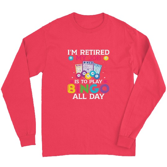 Retired Bingo Player Long Sleeves